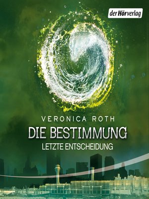 cover image of Die Bestimmung--Letzte Entscheidung